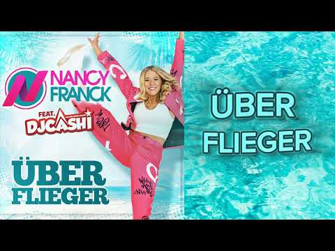 Überflieger - Nancy Franck feat. DJ Cashi (Lyricvideo)