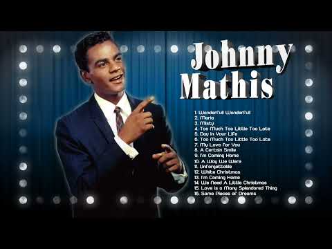 Johnny Mathis Oldies but Goodies Songs - Johnny Mathis Greatest hits