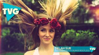 Selah Sue - I Truly Loved Ya (Kungs Bootleg)