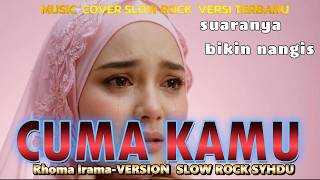Download lagu CUMA KAMU - Rhoma Irama (Slow Rock SYAHDU Version) | Bikin Nangis & Menyentuh Kalbu #cover #music mp3 Download lagu CUMA KAMU - Rhoma Irama (Slow Rock SYAHDU Version) | Bikin Nangis & Menyentuh Kalbu #cover #music mp3