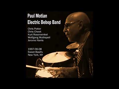 Paul Motian Electric Bebop Band - 1997-06-08, Sweet Basil's, New York, NY