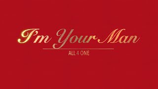 I&#39;M YOUR MAN WITH LYRICS BY ALL 4 ONE   HD 1080p