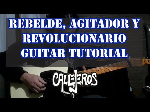 Rebelde, agitador y revolucionario - Callejeros guitar tutorial