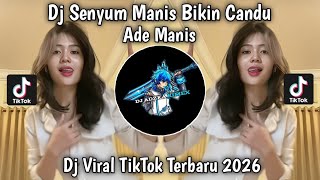 Download lagu DJ SENYUM MANIS BIKIN CANDU CANDU || ADE MANIS MATI VIRAL TIKTOK TERBARU FULL SONG 2026 !! mp3