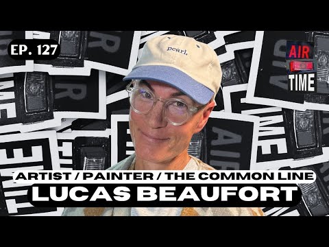 Lucas Beaufort - Air Time Podcast