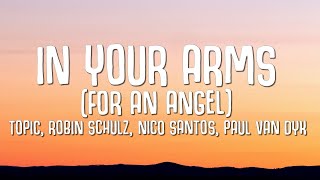 Kadr z teledysku In Your Arms (For An Angel) tekst piosenki Topic feat. Robin Schulz & Nico Santos & Paul van Dyk