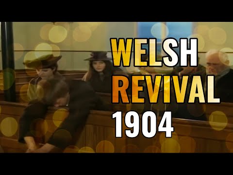 ✝️ Welsh Revival - 1904