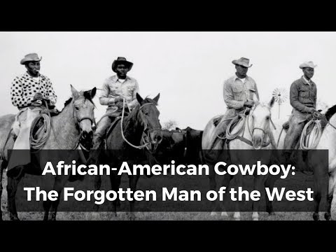 African-American Cowboy: The Forgotten Man of the West" Documentary about Black Cowboys Video