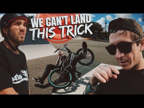 WE CAN’T LAND THIS TRICK!?