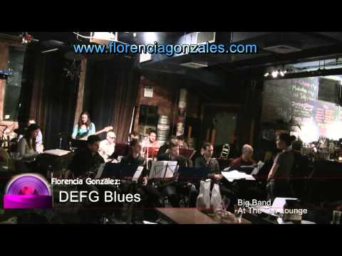 DEFG Blues -FLORENCIA GONZALEZ BIG BAND AT THE TEA LOUNGE