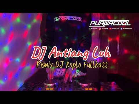 DJ Antiang Luh - A A Raka Sidan Remix DJ Koplo Fullbass Viral Tiktok 2025