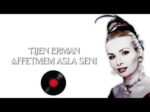Tijen Erman - Affetmem asla seni (restorasyonlu)