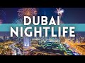 Best Dubai Nightlife Travel Guide