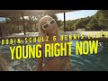 Robin Schulz & Dennis Lloyd - Young Right Now (Official Video)
