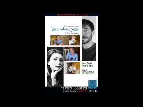 Vai a vedere i gorilla   spettacolo intero