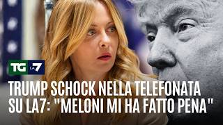 Trump schock nella telefonata su La7: "Meloni mi ha fatto pena" 