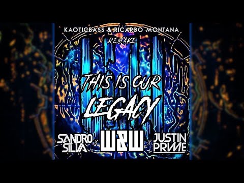 W&W x Sandro Silva x Justin Prime - This Is Our Legacy (Extended Intro)[KAOTICBASS Remake]
