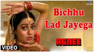 Bichhu Lad Jayega Lyrics - Agnee