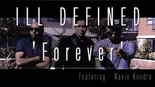 ILL DEFINED ft Navin Kundra - FOREVER (Official video)