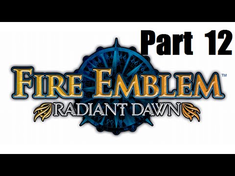 Fire Emblem: Radiant Dawn Walkthrough Part 12: Daein, Arise!