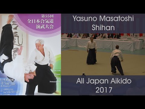 Yasuno Masatoshi Shihan - 55th All Japan Aikido Demonstration (2017)