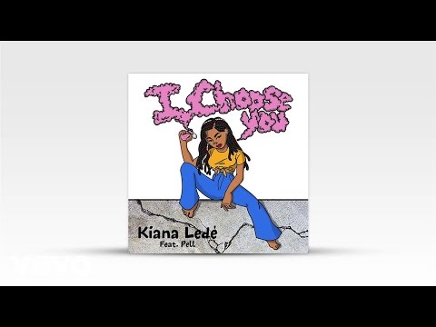 Kiana Ledé - I Choose You ft. Pell (Official Audio)