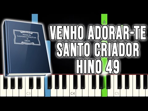 49 - Venho Adorar-te, Santo Criador - Hinos…