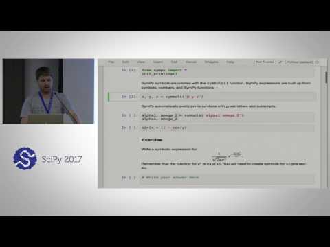 Automatic Code Generation with SymPy | SciPy 2017 Tutorial | Jason Aaron Björn Kenneth