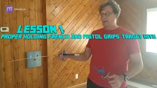 Basic Skills - Lesson 1: Proper holding french and pistol grips, target hit