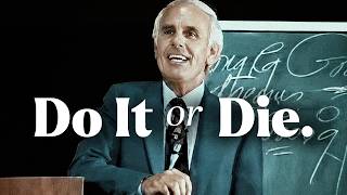 How to Master Action with the "I Will Do It or Die" Rule (Jim Rohn Seminar)