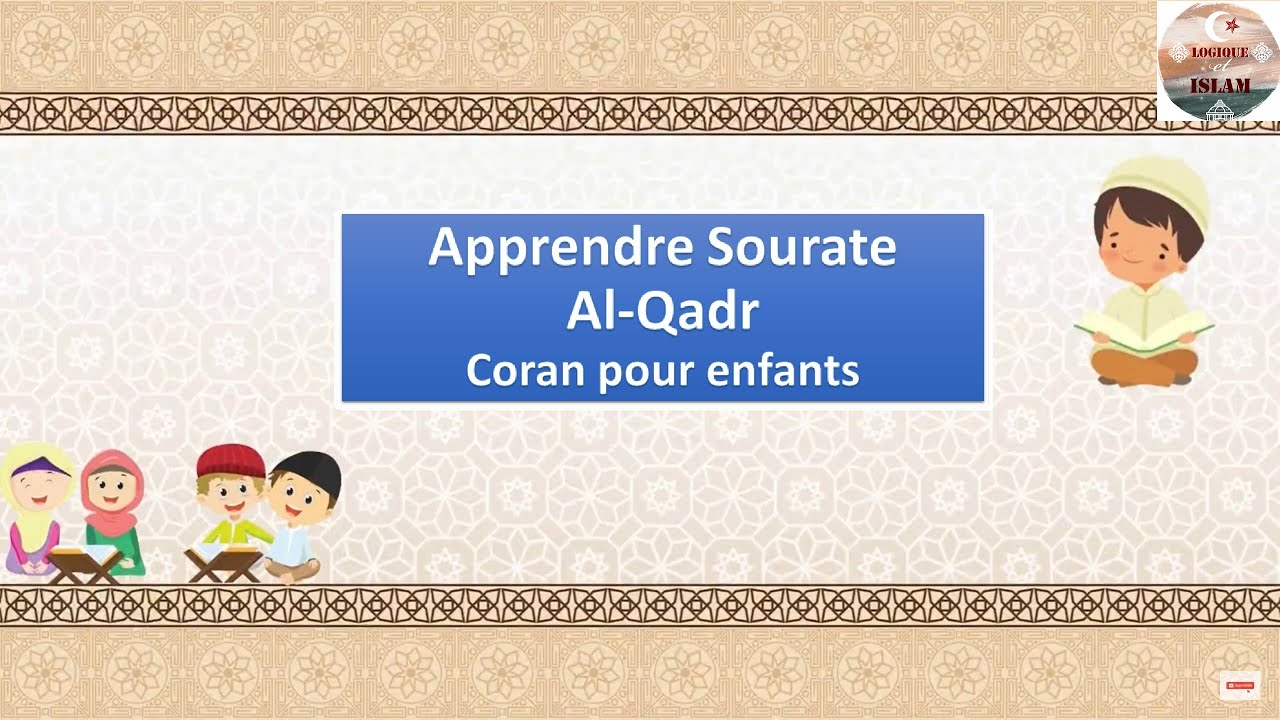 Apprendre sourate Al Qadr Coran pour enfants