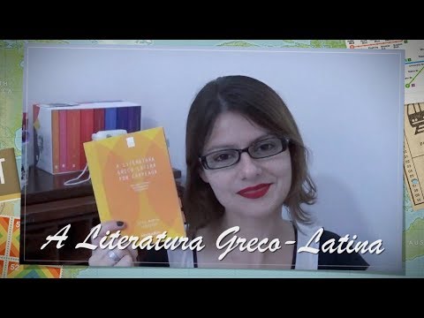 A Literatura Greco-Latina por Otto Maria Carpeaux #01