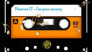 Heaven 17 - I'm your money (Slow) 1982