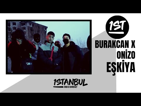 Burakcan x Onizo - EŞKİYA (Official Video)