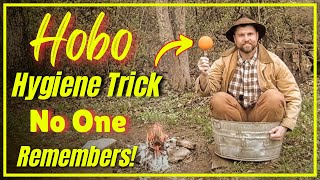 Hobo Hygiene Trick No One Remembers – 1930s Survival Hack!