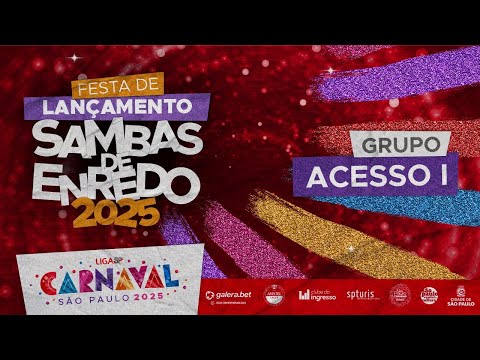 FESTA DE LANÇAMENTO DOS SAMBAS DE ENREDO - 2025 | ACESSO 1