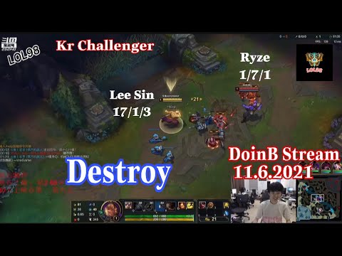DoinB Stream 11.6.2021 - Destroy Lee sin vs Ryze KDA 17/1/3 in Kr Challenger