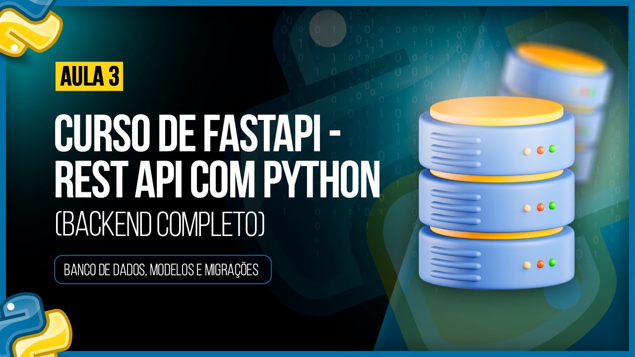 FastAPI Course - Rest API with Python - Class 03: Database, Models and Migrations