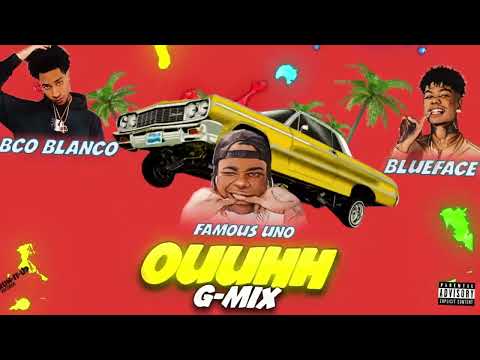 Famous Uno x Blueface x BCO Blanco - Ouuhh G-Mix [Official Visualizer]