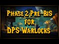 Phase 2 Pre-BiS for DPS Warlocks - With a TON of options per slot - Spec/Runes included