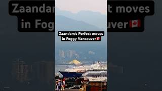 Zaandam Shows Off Expert Moves in Foggy Vancouver🇨🇦 Cruise Ship Spins at Dock!