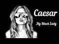 Caesar My Black Lady EuroDance Project
