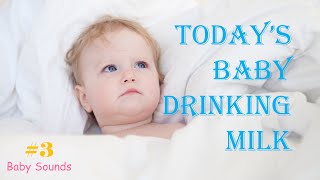 Get some rest Sound of Today's Baby Drinking Milk #3