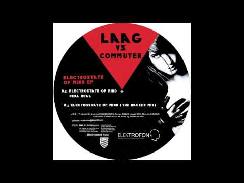 Commuter VS LAAG   Electrostate of mind  The Hacker remix