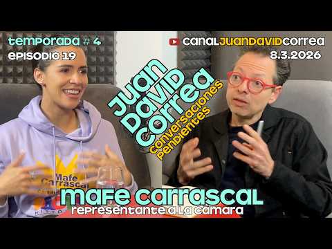 Juan David Correa - Conversaciones pendientes. Con Mafe Carrascal.