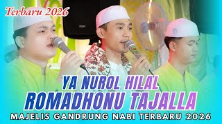 Download lagu TERBARU!!! YA NUROL HILAL - ROMADHONU TAJALLA (MERDU) VERSI MAJELIS GANDRUNG NABI TERBARU 2026 mp3