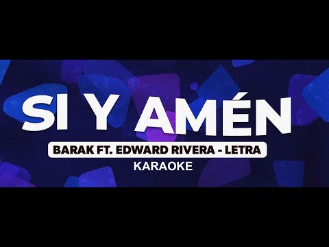 Barak ft  Edward Rivera   SI Y AMÉN (Pista & Letras) Karaoke