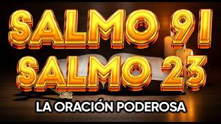 ORACIÓN del DÍA 10 de ABRIL - SALMO 91 y SALMO 23 -Las dos ORACIONES MÁS PODEROSAS de la BIBLIA