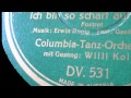 Willi Kollo & Columbia Tanz-Orchester - Ich bin so ...