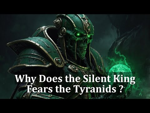 Why the Silent King Fears the Tyranids More Than the Warp? | Warhammer 40k Lore